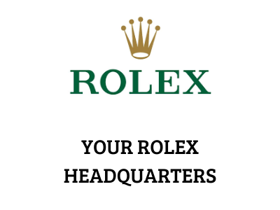 Rolex logo and the words Your Rolex Headquarters